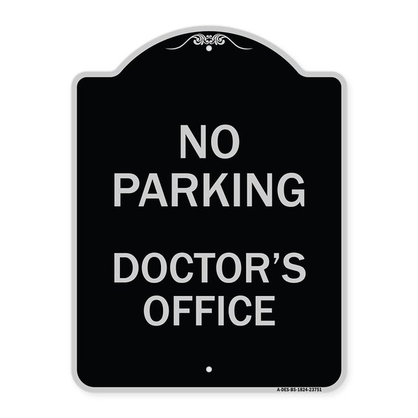 Signmission No Parking Doctors Office Heavy-Gauge Aluminum Architectural Sign, 24" x 18", BS-1824-23751 A-DES-BS-1824-23751